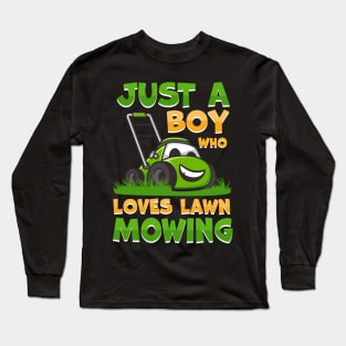 just a boy who loves Lawn Mowing Long Sleeve T-Shirt